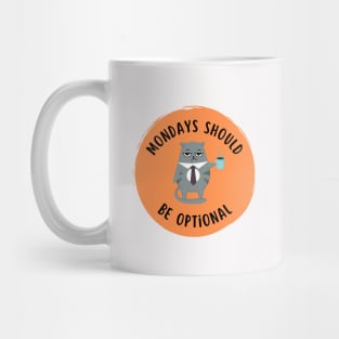 Mondays should be optional Mug